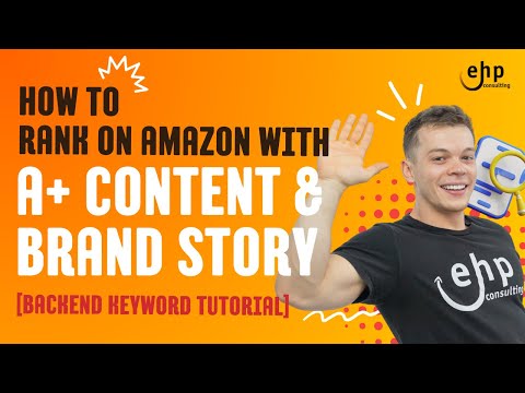 How To Rank On Amazon With A+ Content & Brand Story - Backend Keyword Tutorial