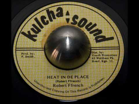 Robert Ffrench - Heat In De Place