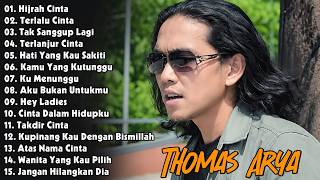 Download lagu THOMAS ARYA LAGU SEDIH - 15 SLOW ROCK TERBAIK YANG MEMUKAU HATI - Bisikan Hati Untukmu - Thomas Arya mp3