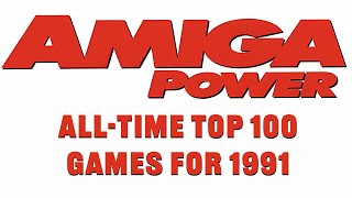 Amiga Power Magazine's All-Time Top 100 Games for 1991