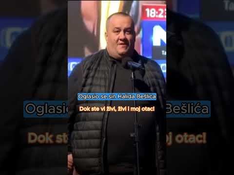 NOVO Oglasio se sin Halida Bešlića: Dok ste vi živi, živi i moj otac! #halidbeslic