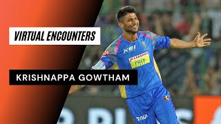 Virtual Encounter with Krishnappa Gowtham (IPL's Most Expensive Uncapped Indian player)