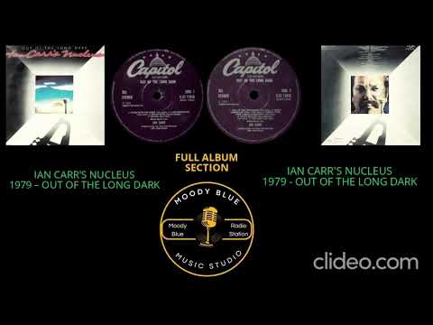 FULL ALBUM - 1979 - Ian Carr's Nucleus – Out Of The Long Dark