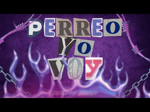 🌹 Perreo Yo Voy🌹  - Deejay bruno