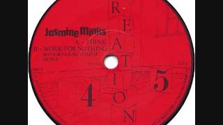 Jasmine Minks "Work For Nothing"