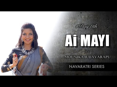 NAVARATRI DAY 8 | Ai Mayi | Mounika Jujjavarapu | Sakku Madhavi | Dr. Sadhana Pendurthi | Aigiri