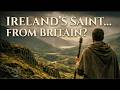 St. Patrick: The True Story of Ireland's Patron Saint