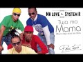 Twa mo Mama - Mr Love & System R