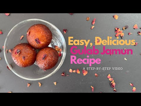Easy, Delicious Gulab Jamun Recipe | Best Gulab Jamun