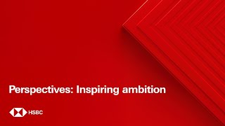 Perspectives: Inspiring ambition