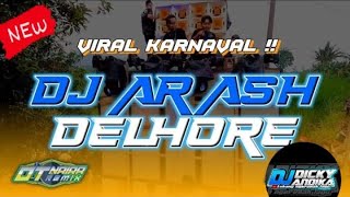 Download lagu DJ ARASH DELHORE  .DJ VIRAL  KARNAFAL . BASS GlEERR HOREG. mp3