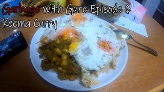 How to make Keema Curry | Garbage with Gure Episode 6