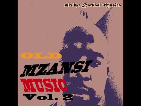 mzansi old house mix vol 2 mixed by Darkboi Musica
