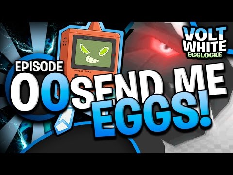 Pokémon Volt White Egglocke - Episode 00 - SEND ME EGGS!