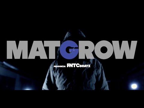 MatGrow - MatGrow / FNTCBeatz (Official video)