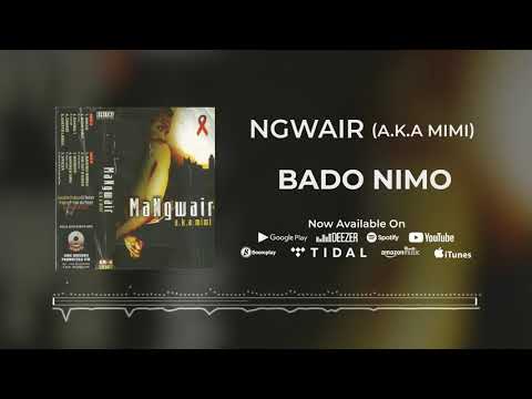 Ngwair - Bado Nimo(Audio)