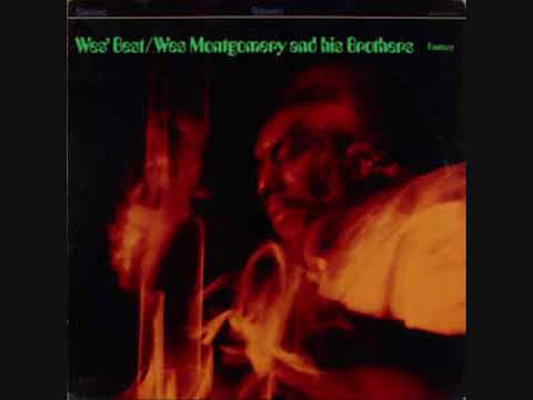 Wes Montgomery - Wes' Best / Wes Montgomery and his Brothers (Full Album)