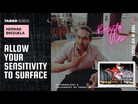 Ultimate Tango Wisdom presents Tango Secrets, Hernan Brizuela - Allow your sensitivity to surface