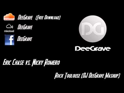 Eric Chase vs. Nicky Romero - Rock Toulouse (DJ DeeGrave Mashup)