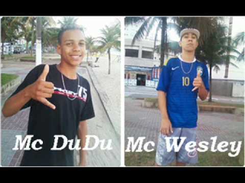 MC WESLEY DA RDP E MC DUDU DA PG