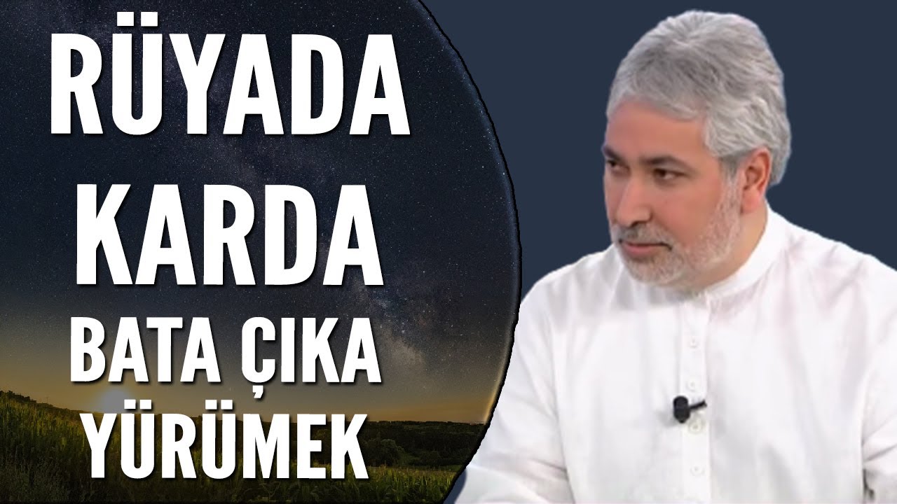 Rüyada Karda Bata Çıka Yürümek Ne Anlama Gelir | Mehmet Emin Kırgil