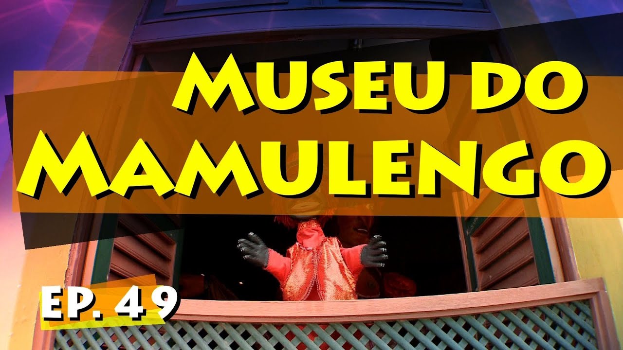 Conhecendo Museus - Episódio 49: Museu do Mamulengo