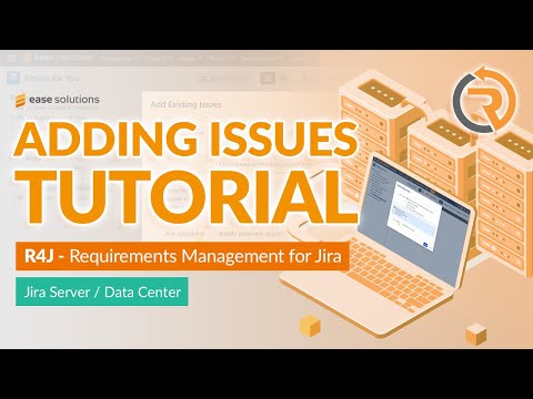easeRequirements Management for Jira®: Creating and adding issues Tutorial