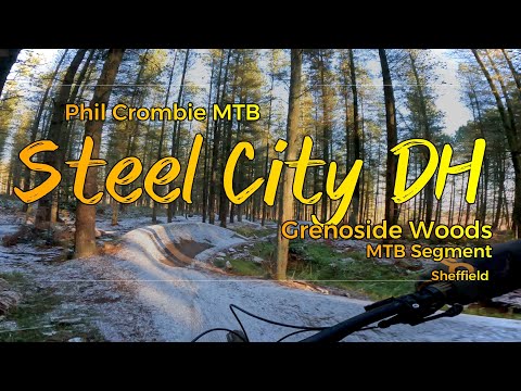Steel City DH Run Grenoside Woods Raw Full Run | Sheffield MTB