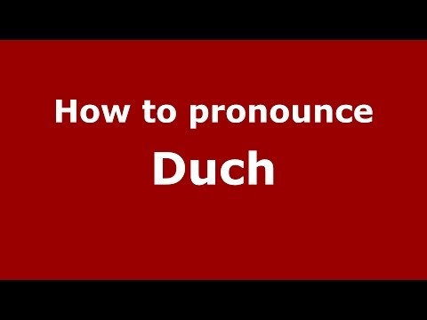 How to pronounce Duch