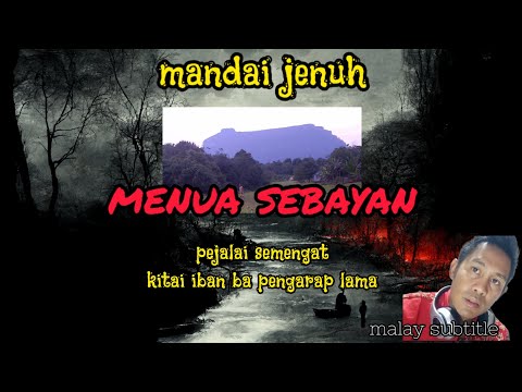 dunia roh orang dayak iban mandai jenuh/batang mandai