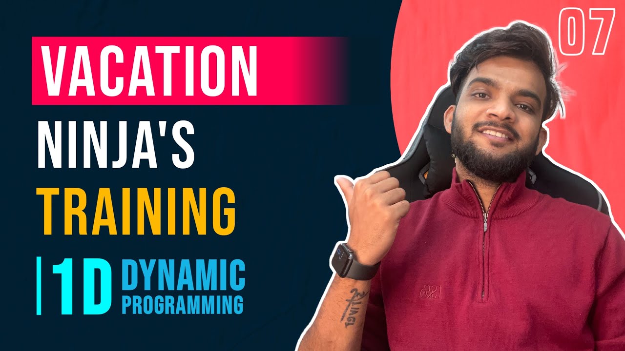 DP 7. Ninja's Training | MUST WATCH for 2D CONCEPTS 🔥 | Vacation | Atcoder | 2D DP |