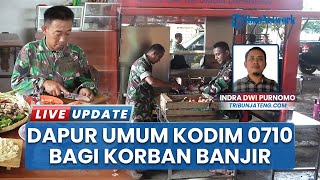 Respons Banjir Pekalongan, Kodim 0710 Bangun Dapur Umum untuk Warga Terdampak