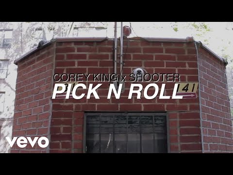 Corey King - Pick N Roll ft. Shooter Low