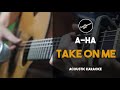 a-Ha - Take On Me (Acoustic Karaoke with Lyrics)