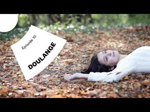 Doulange - Episode 10/10