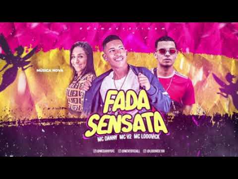 MC V2 ,MC LODOVIK E MC DANNY - FADA SENSATA - MUSICA NOVA