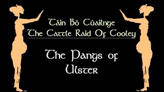 Celtic Mythology: The Pangs of Ulster ¦ Táin Bó Cúailnge (Cattle Raid of Cooley)