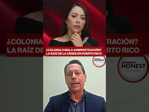 ¿Colonia o Mala Administración? La Raíz de la Crisis en Puerto Rico