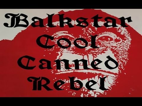 Balkstar - Cool Canned Rebel, Original Mix, 2012