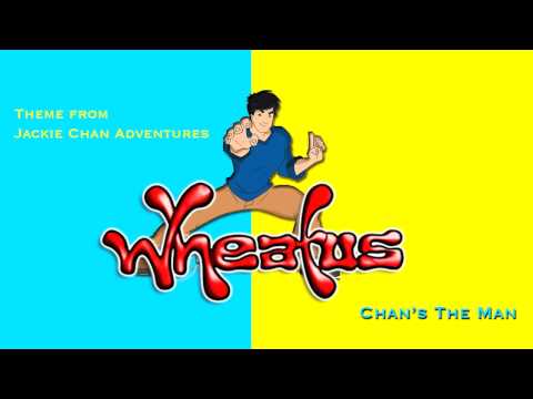 Wheatus - Chan's The Man (Jackie Chan Adventures Theme)