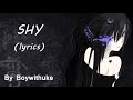 Boywithuke Shy Lyrics