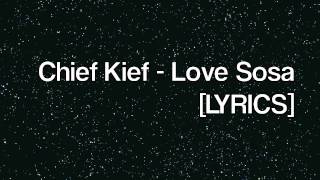 Chief Keef - Love Sosa HD+DL (LYRICS) [NEW SONG 2012]