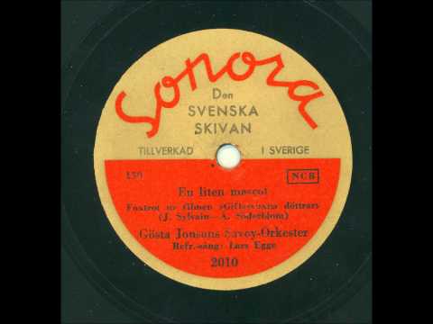 Gösta Jonssons Savoy orkester Sång Lars Egge - En liten Mascot