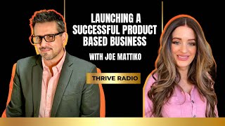 Building A Product Based Business with Joe Mattiko Ep 231