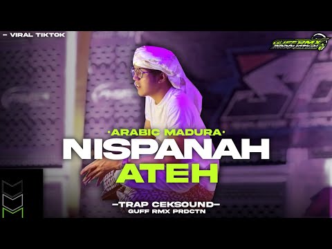 DJ NISPANAH ATEH - ARABIC VERSI MADURA|| VIRAL TIKTOK 2K25 |ZR AUDIO FT GUFF RMX ‼️