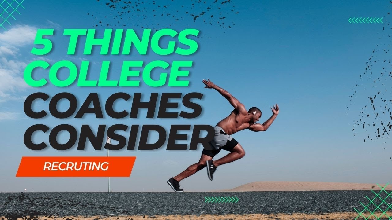 Top 5 Traits College Coaches Look for When Recruiting Student Athletes