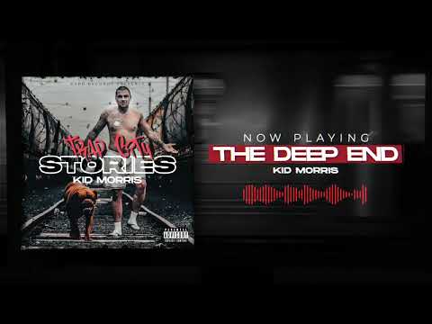 Kid Morris - THE DEEP END