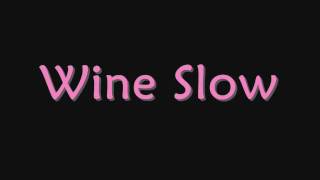 Wine Slow**Farruko Ft Gyptian