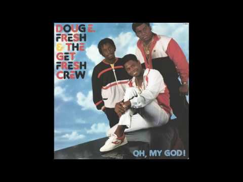 Doug E. Fresh & The Get Fresh Crew ‎– Oh, My God!