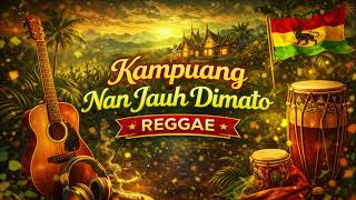 Download lagu Kampuang Nan Jauh Di Mato - Reggae Version | Relaxing Beach Vibes 🌊🌴 mp3
